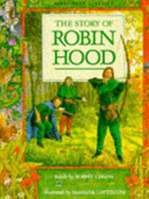 The Story of Robin Hood: From the First Minstre... 1856972542 Book Cover