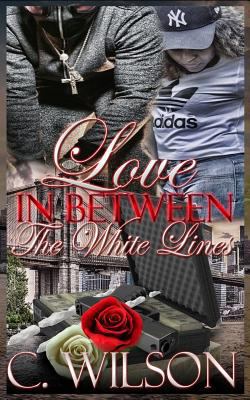 Love In-Between The White Lines 1090419287 Book Cover