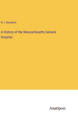 A History of the Massachusetts General Hospital 3382128918 Book Cover