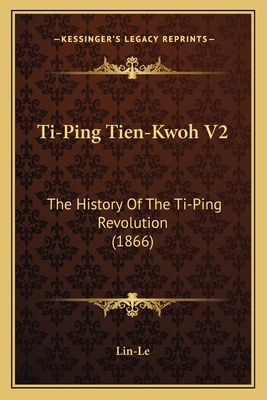 Ti-Ping Tien-Kwoh V2: The History Of The Ti-Pin... 1165163128 Book Cover