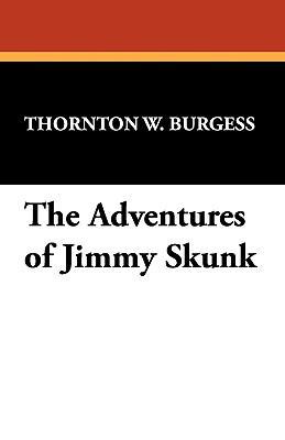 The Adventures of Jimmy Skunk 1434451984 Book Cover