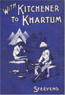With Kitchener to Khartum 1847341357 Book Cover