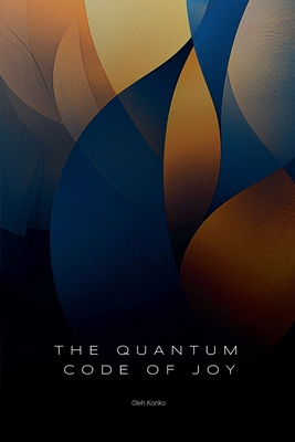 The Quantum Code of Joy B0DVGMJ97S Book Cover