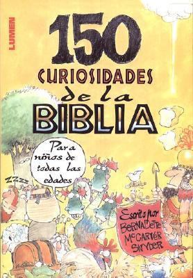 150 Curiosidades De La Biblia (Spanish Edition) [Spanish] 987000315X Book Cover