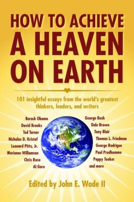 How to Achieve a Heaven on Earth 1455615544 Book Cover