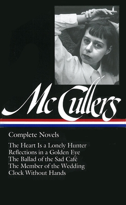 Carson McCullers: Complete Novels (Loa #128): T... 1931082030 Book Cover