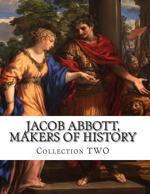 Jacob Abbott, Makers of History 1500115398 Book Cover