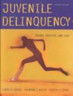 Juvenile Delinquency: Theory, Practice, and Law... 0534579302 Book Cover