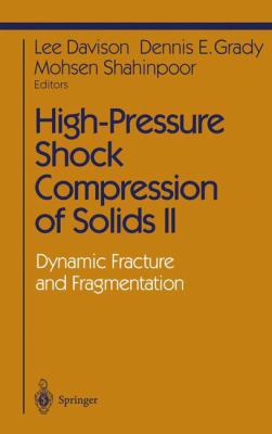 High-Pressure Shock Compression of Solids II: D... 1461275016 Book Cover