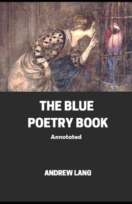 Paperback The Blue Poetry Book Annotated Book