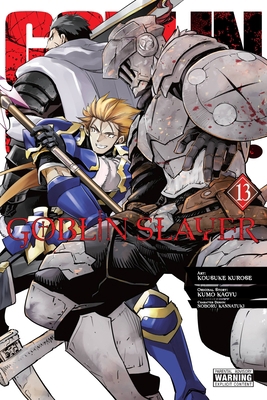 Goblin Slayer, Vol. 13 (Manga): Volume 13 1975371615 Book Cover