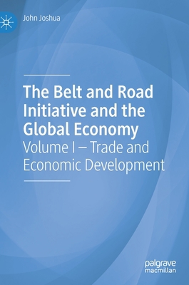 The Belt and Road Initiative and the Global Eco... 3030280292 Book Cover