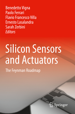 Silicon Sensors and Actuators: The Feynman Roadmap 3030801373 Book Cover