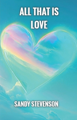 All That is Love B0DV4YN9CH Book Cover