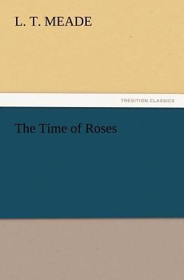 The Time of Roses 384722218X Book Cover