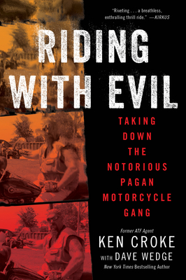 Riding with Evil: Taking Down the Notorious Pag... 0063092417 Book Cover