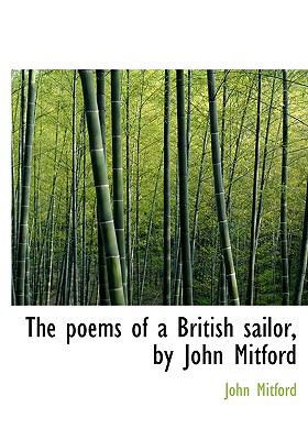 The Poems of a British Sailor, by John Mitford [Large Print] 1115353632 Book Cover