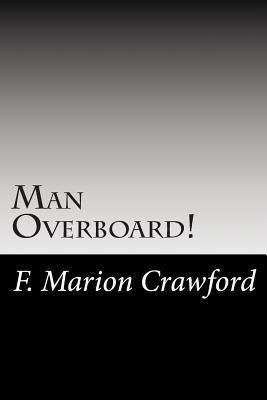 Man Overboard! 1502742497 Book Cover