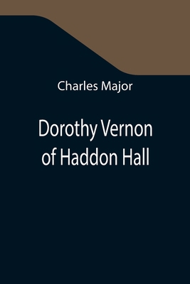 Dorothy Vernon of Haddon Hall 9355342241 Book Cover