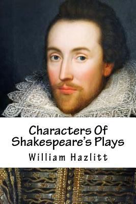 Characters Of Shakespeare's Plays 1974132234 Book Cover