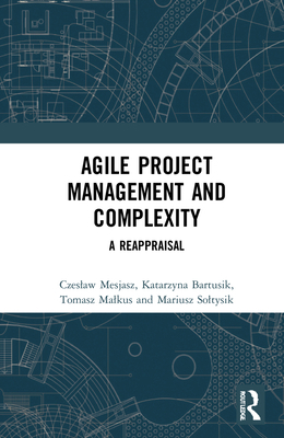 Agile Project Management and Complexity: A Reap... 1032006528 Book Cover