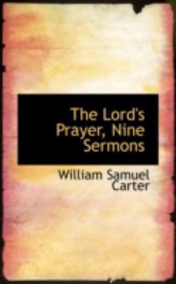 The Lord's Prayer, Nine Sermons 0559432909 Book Cover