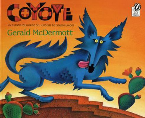 Coyote (Spanish-Language): Un Cuento Folklórico... [Spanish] 0152000321 Book Cover