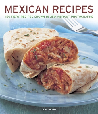 Mexican Recipes: 150 fiery recipes shown in 250... 1780192487 Book Cover