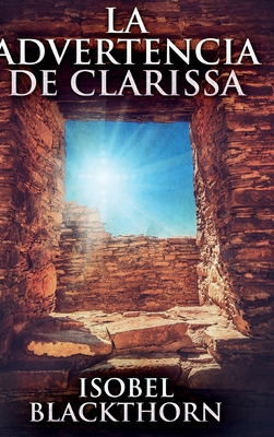 La Advertencia de Clarissa: Edici?n de Letra Gr... [Spanish] 1034678647 Book Cover