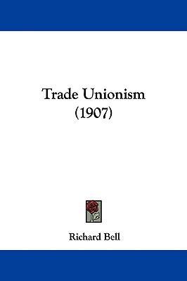 Trade Unionism (1907) 1437422489 Book Cover
