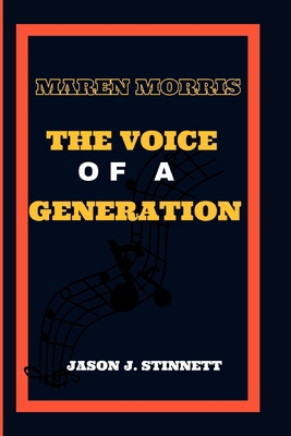 Maren Morris: The Voice of a Generation B0D6VFG37K Book Cover