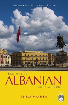 Beginner's Albanian [With 2 CDs] 0781812801 Book Cover