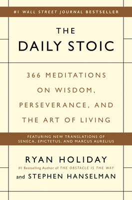 The Daily Stoic: 366 Meditations on Wisdom, Per... 0735211736 Book Cover