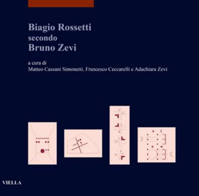 Biagio Rossetti Secondo Bruno Zevi [Italian] 8833138046 Book Cover