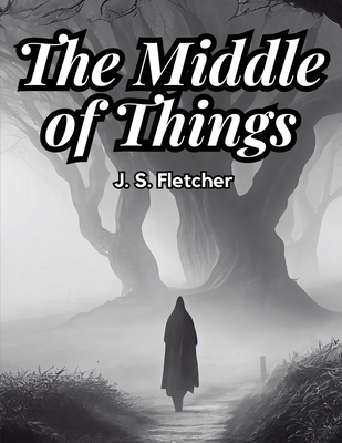 The Middle of Things 1835913741 Book Cover
