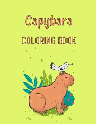 Capybara Coloring Book: A Zen Capybara Coloring... [Large Print] B0BHLCJKBG Book Cover
