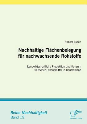 Nachhaltige Flächenbelegung für nachwachsende R... [German] 3836666952 Book Cover