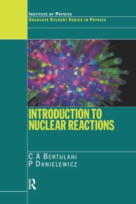 Introduction to Nuclear Reactions 1138406368 Book Cover