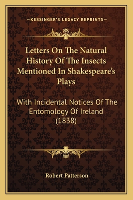 Letters On The Natural History Of The Insects M... 1166602915 Book Cover