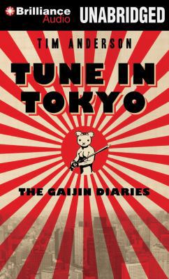 Tune in Tokyo: The Gaijin Diaries 1469231271 Book Cover