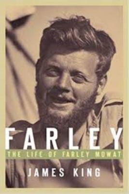 Farley: The Life of Farley Mowat 0002000288 Book Cover