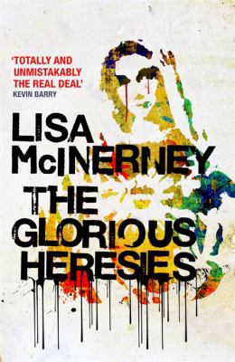 The Glorious Heresies: Winner of the Baileys' W... 1444798863 Book Cover