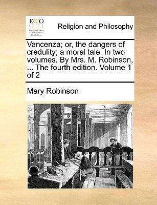 Vancenza; Or, the Dangers of Credulity; A Moral... 1170699146 Book Cover