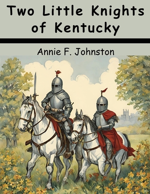 Two Little Knights of Kentucky 1836576862 Book Cover