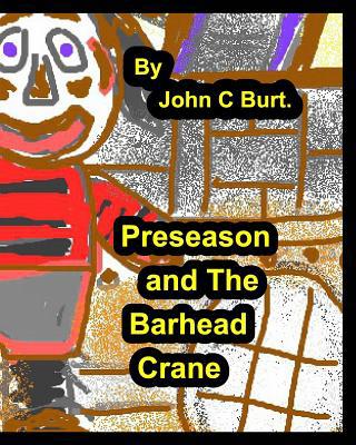 Preseason And The Barhead Crane. 0368444902 Book Cover