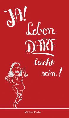 JA! Leben DARF leicht sein! [German] 3748282605 Book Cover