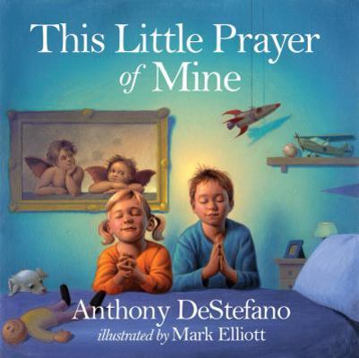 This Little Prayer of Mine 0307458040 Book Cover