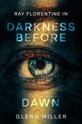 Darkness Before Dawn (Ray Florentine Series) B0BGN68KC6 Book Cover