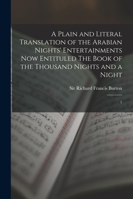 A Plain and Literal Translation of the Arabian ... 1019259825 Book Cover