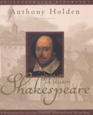 William Shakespeare: An Illustrated Biography 0316851590 Book Cover